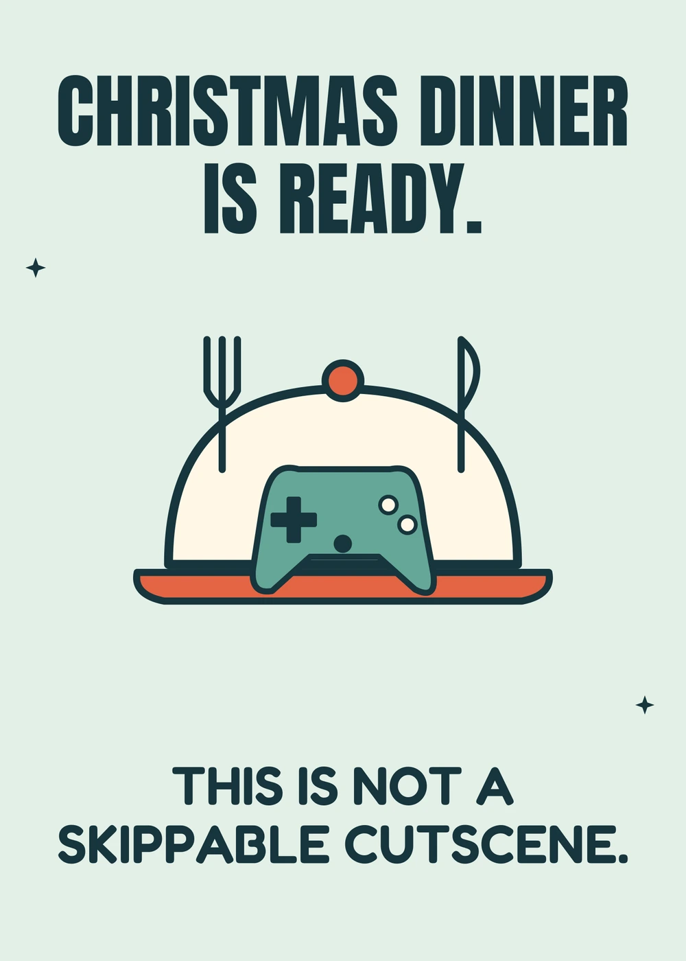 Unskippable Christmas Dinner - gaming Christmas card by Gamerly