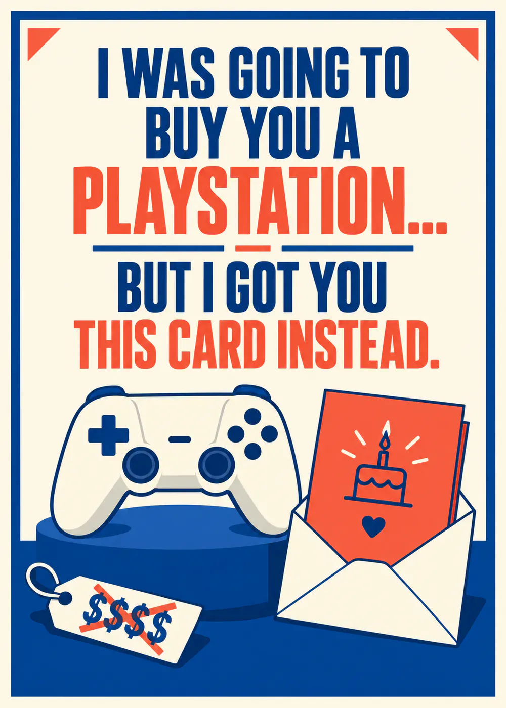 I was going to buy you a PlayStation - gaming birthday card by Gamerly