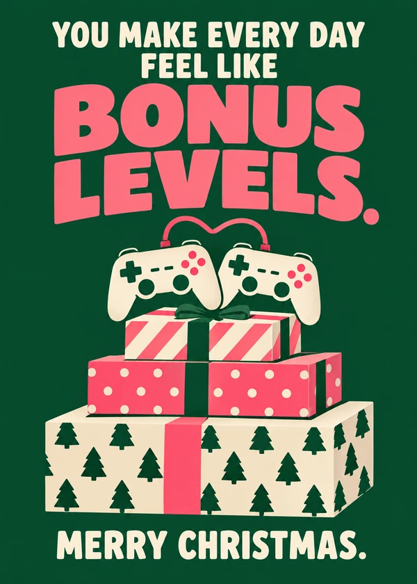 Every Day Bonus Levels - gaming Christmas card by Gamerly