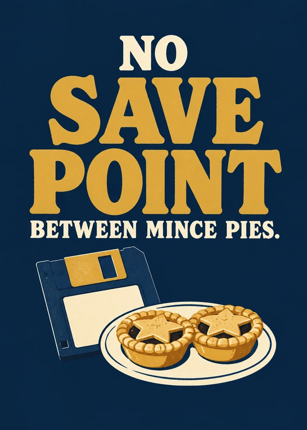 No Save Point for Mince Pies - gaming Christmas card by Gamerly