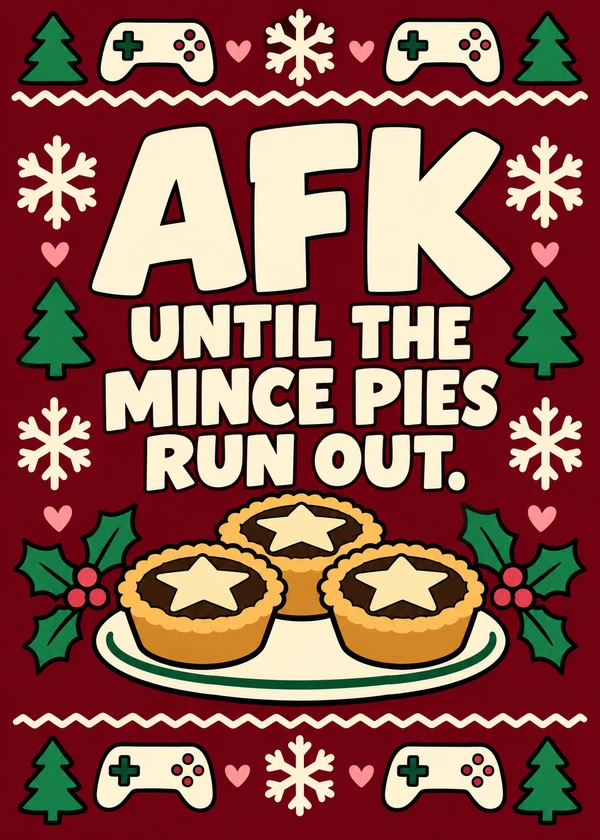 Festive AFK - gaming Christmas card by Gamerly