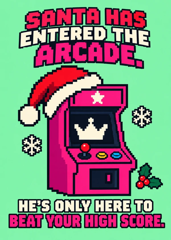 Santa Has Entered the Arcade - gaming Christmas card by Gamerly