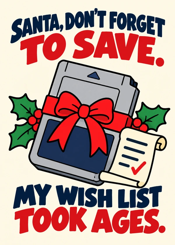 Santa, Save My Wishlist - gaming Christmas card by Gamerly