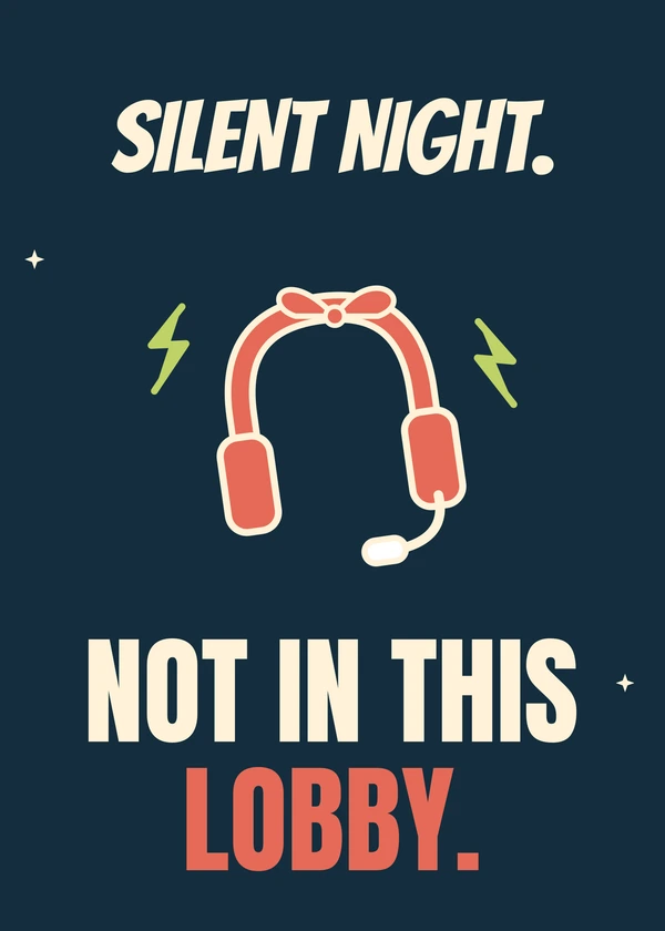 Silent Night, Loud Squad - gaming Christmas card by Gamerly