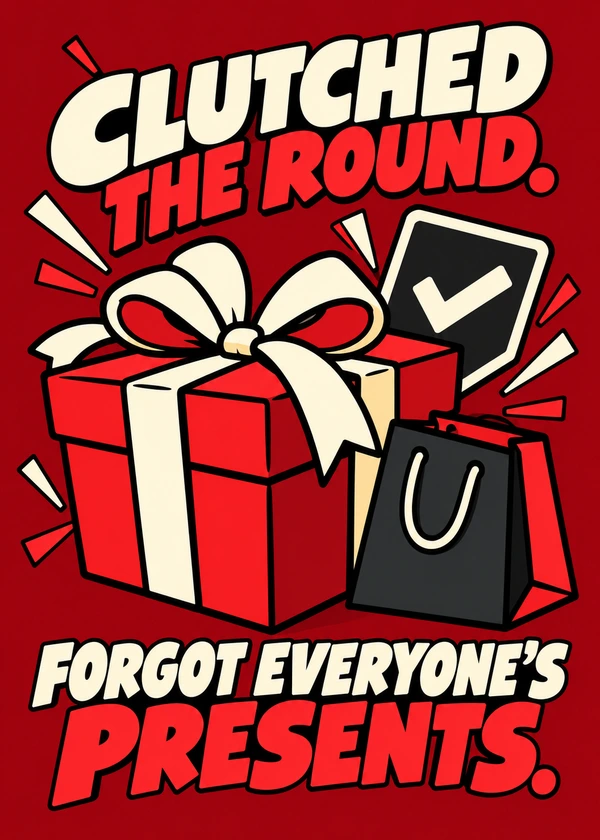Clutched the Round, Forgot the Presents - gaming Christmas card by Gamerly