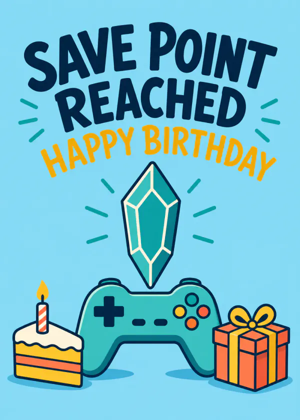 Save Point Reached - gaming birthday card by Gamerly