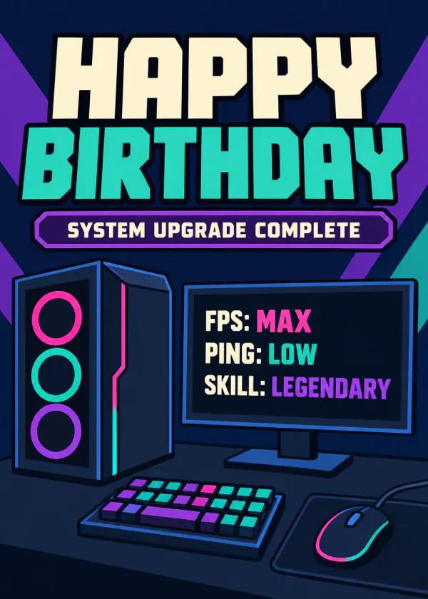 System Upgrade Complete - gaming birthday card by Gamerly